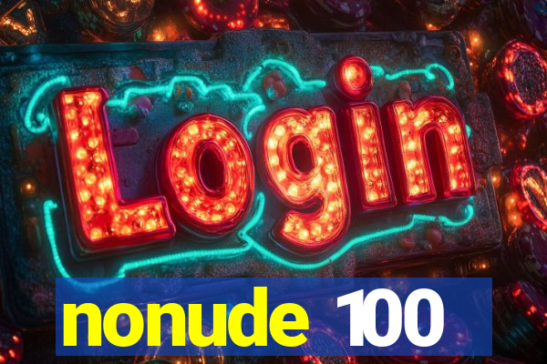 nonude 100